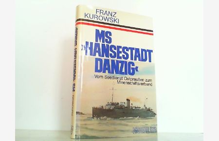 MS Hansestadt Danzig vom Seedienst Ostpreußen zum Minenschiffsverband.