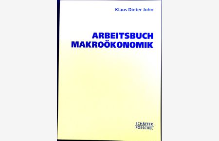 Arbeitsbuch Makroökonomik.