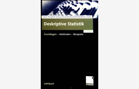 Deskriptive Statistik : Grundlagen - Methoden - Beispiele.