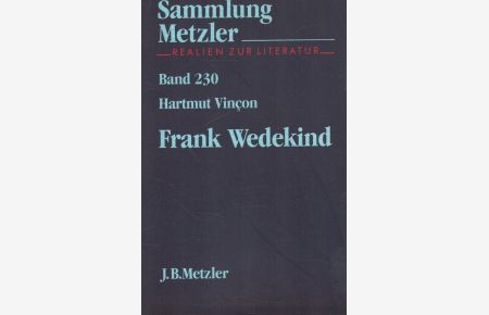 Frank Wedekind.   - Sammlung Metzler ; M 230 : Abt. F, Wechselbeziehungen