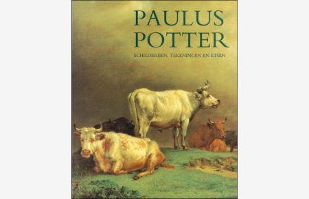 Paulus Potter : Schilderijen, tekeningen en etsen