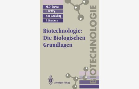 Biotechnologie: Die biologischen Grundlagen.