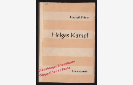 Helgas Kampf: Frauenroman ( um 1960) - Pichler, Elisabeth