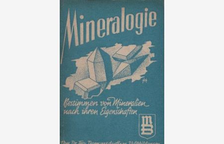 Mineralogie : das Bestimmen von Mineralien nach ihren Eigenschaften.   - Miniatur-Bibliothek ; 194/195,a/f