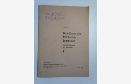 Fachschulfernstudium Grundlagen des Marxismus-Leninismus  - Politische Ökonomie des Sozialismus 2