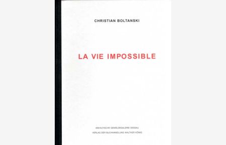 La vie impossible de Christian Boltanski.