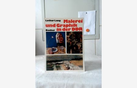 Malerei und Graphik in der DDR.   - Mit e. Einf. von Georg Bussmann u. Hubertus Gassner.