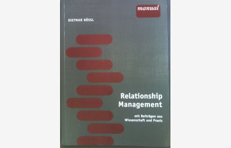 Relationship-Management : mit Beiträgen aus Wissenschaft und Praxis.