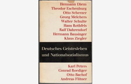 Deutsches Geistesleben und Nationalsozialismus : Eine Vortragsreihe der Universität Tübingen.   - Hrsg. von. Mit e. Nachw. von Hermann Diem