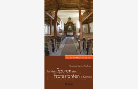 Auf den Spuren der Protestanten in Kärnten