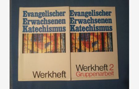 Evangelischer Erwachsenen Katechismus. Werkheft und Werkheft 2 Gruppenarbeit. (2 Hefte komplett).