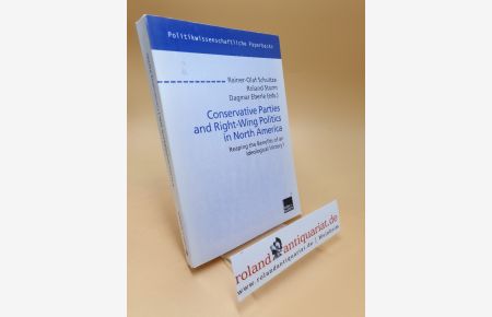 Conservative parties and right wing politics in North America ; reaping the benefits of an ideological victory? ; Politikwissenschaftliche Paperbacks ; Bd. 36