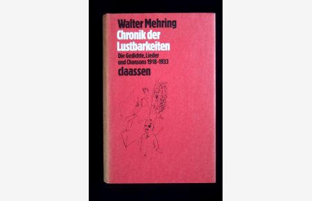 Chronik der Lustbarkeiten. Die Gedichte, Lieder und Chansons 1918-1933.