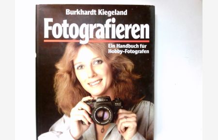 Fotografieren : e. Handbuch für Hobbyfotografen.
