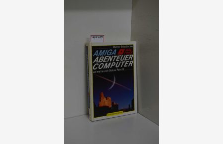 Abenteuer Computer - DeLuxe-Paint-III-Animation / Walter Friedhuber / Amiga
