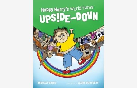 Happy Harry`s World Turns Upside Down