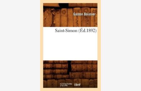 G. , B: Saint-Simon (Ed. 1892) (Litterature)