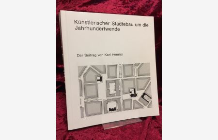 Künstlerischer Städtebau um die Jahrhundertwende. Der Beitrag von Karl Henrici.   - Herausgegeber: Gerhard Curdes ; Renate Oehmichen.