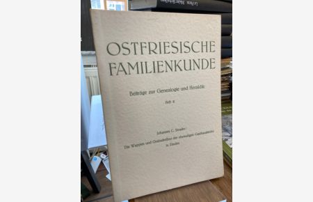 Die Wappen und Grabschriften der ehemaligen Gasthauskirche in Emden.   - (= Ostfriesische Familienkunde. Beiträge zur Genealogie und Heraldik Heft 2).