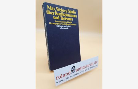 Max Webers Studie über Konfuzianismus und Taoismus : Interpretation u. Kritik / hrsg. von Wolfgang Schluchter / Suhrkamp-Taschenbuch Wissenschaft ; 402