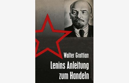 Lenins Anleitung zum Handeln: Theorie Und Praxis Sowjetischer Außenpolitik (German Edition)