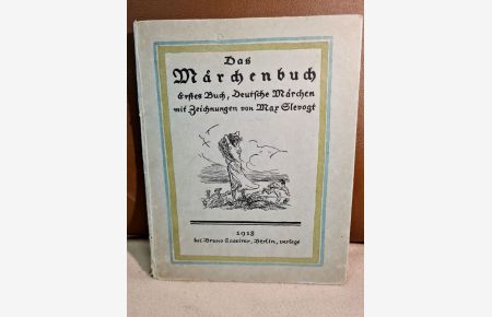 Das Märchenbuch. erstes Buch, Deutsche Märchen mit Zeichnungen von Max Slevogt.