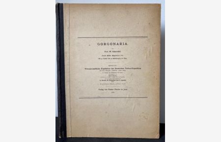 Gorgonaria (Fächerkorallen bzw. Polypen in Kolonien). 2. Hälfte: Allg. teil. Mit 41 Tafeln und 21 Textabbildungen.
