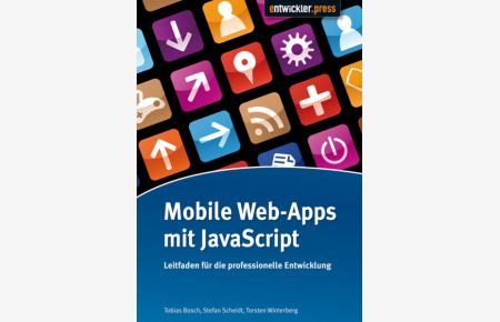Mobile Web-Apps mit JavaScript - Leitfaden für die professionelle Entwicklung
