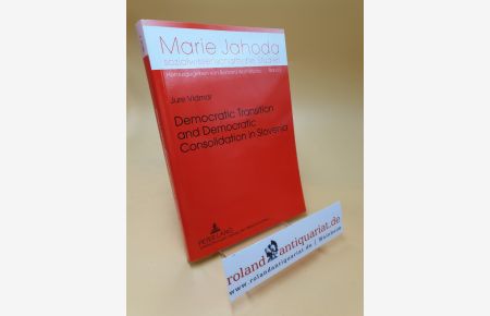 Democratic transition and democratic consolidation in slovenia ; sozialwissenschaftliche Studien ; Bd. 2