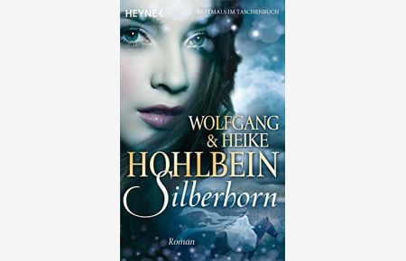 Silberhorn : Roman.   - Wolfgang & Heike Hohlbein