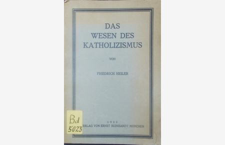 Das Wesen des Katholizismus.   - Sechs Vorträge, gehalten im Herbst 1919 in Schweden.