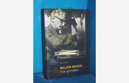 Walter Reisch : Film schreiben  - [Filmarchiv Austria]. Günter Krenn (Hg.)