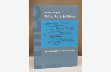 Philip Roth & Söhne. Zum jüdischen Familienroman.