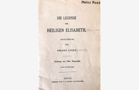 [Libretto] Die Legende der Heiligen Elisabeth. Textbuch. Oratorium von Franz Liszt. Dichtung von Otto Roquette