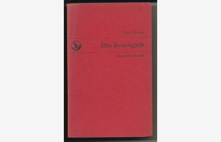 Das Rosengrab.   - Gedichte. Ausgew. von Vino Schwertl.