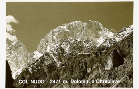 Col Nudo - 2471 m. Dolomiti d'Oltrepiave  - Celebrazione del centenario della prima salita alpinistica al Col Nudo - 2 luglio 1891 - Arturo Ferrucci, Antonio Seppenhofer, Alessandro Giordani, Giacinto Di Filippo.