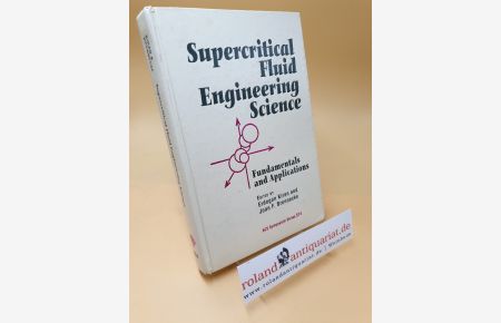 Supercritical Fluid Engineering Science ; Fundamentals and Applications ; Acs Symposium Series 514