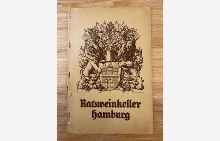 Ratsweinkeller Hamburg Willkommen im Ratsweinkeller Hamburg Alte Preisliste nebst historischem Teil