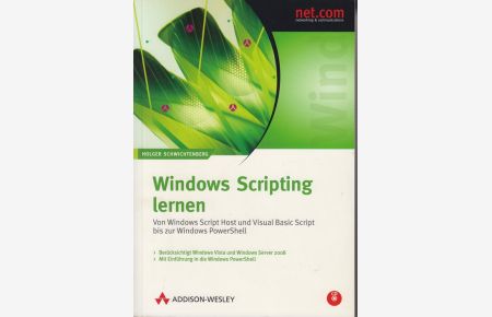 Windows Scripting lernen : von Windows Script Host und Visual Basic Script bis zur Windows PowerShell. - net.com