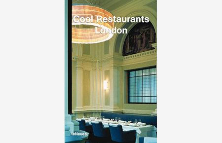 Cool restaurants; Teil: London.   - [ed.: Martin Nicholas Kunz. Transl.: Ade Team ...]