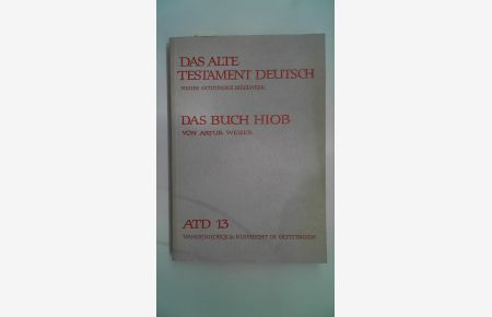 Das Alte Testament deutsch - Neues Göttinger Bibelwerk ATD 13: Das Buch Hiob.