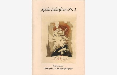 Louis Spohr und die Musikpädagogik  - / Spohr-Schriften ; Nr. 1