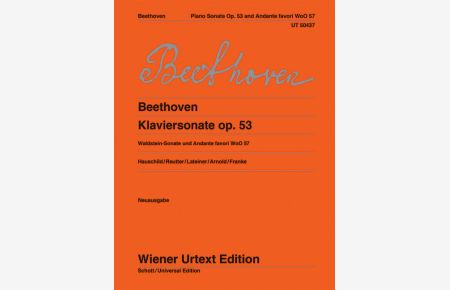 Klaviersonate (Waldstein-Sonate) und Andante favori op. 53 WoO 57  - Nach den Quellen hrsg. von Peter Hauschild und Jochen Reutter, (Serie: Wiener Urtext Edition)