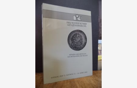 Auktion 72: Münzen und Medaillen aus Mittelalter und Neuzeit, Katalog zur Auktion 13. -14. März 2002,