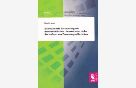 Internationale Besteuerung von mittelständischen Unternehmen in der Rechtsform von Personengesellschaften  - Besteuerungsprobleme und Auswirkungen auf die betriebliche Standortwahl