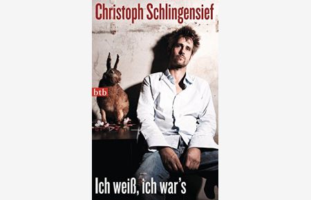 Ich weiß, ich war's.   - Christoph Schlingensief. Hrsg. von Aino Laberenz / btb ; 74211