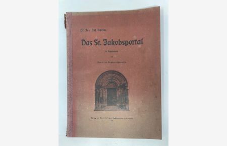 Das St. Jakobsportal in Regensburg und Honorius Augustodunensis,   - Beitrag zur Ikonengraphie und Literaturgeschichte des 12. Jahrhunderts,