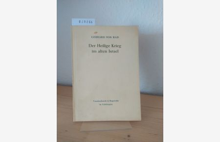 Der Heilige Krieg im alten Israel. [Von Gerhard von Rad].