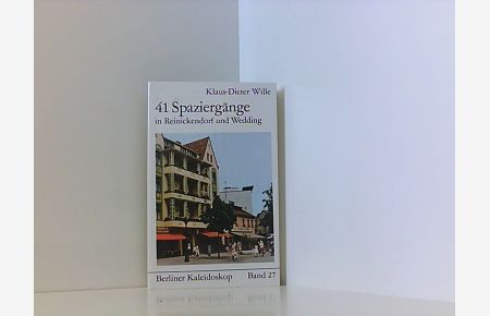 41 Spaziergänge in Reinickendorf und Wedding.