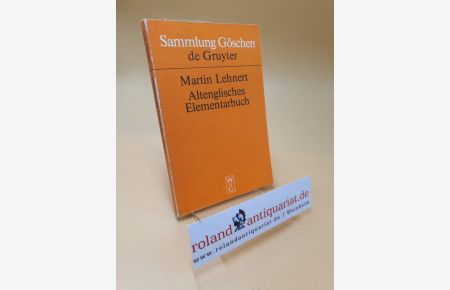 Altenglisches Elementarbuch ; Einf. , Grammatik, Texte mit Übers. u. Wörterbuch ; Sammlung Göschen ; Bd. 5125